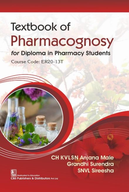 Textbook of Pharmacognosy for Diploma in Pharmacy Students Course Code ER20-13T